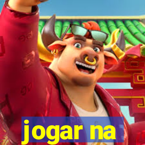 jogar na